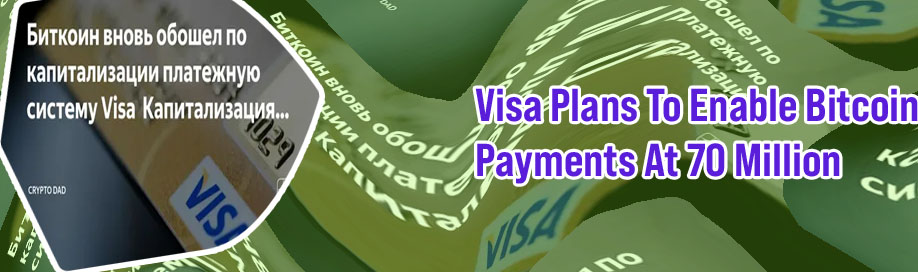 Visa plans to enable bitcoin payments